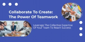 How to leverage effective collaboration between content creators and digital content strategists to boost your brand authority