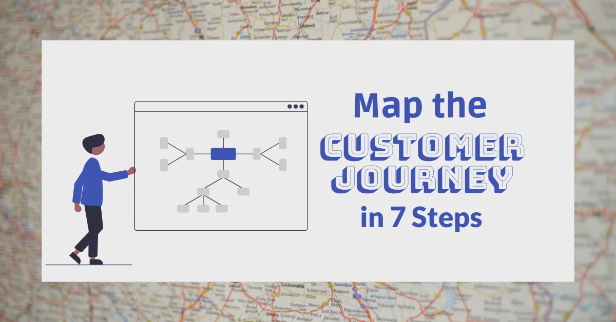 7 steps to mapping the customer journey