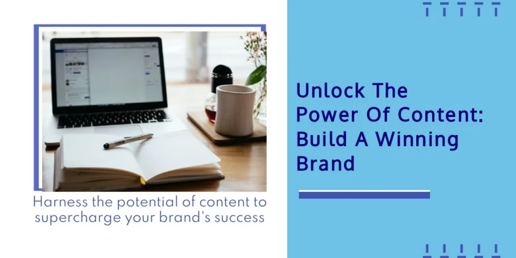 Why and how content is key to branding success