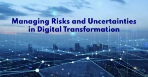 Tackling Risks and Uncertainties in Digital Transformation Projects: Best Practices and Strategies