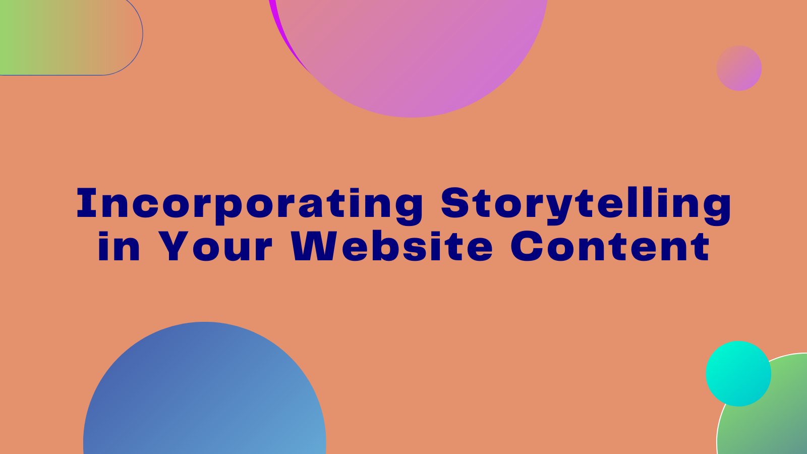 Incorporating Storytelling in Your Website Content