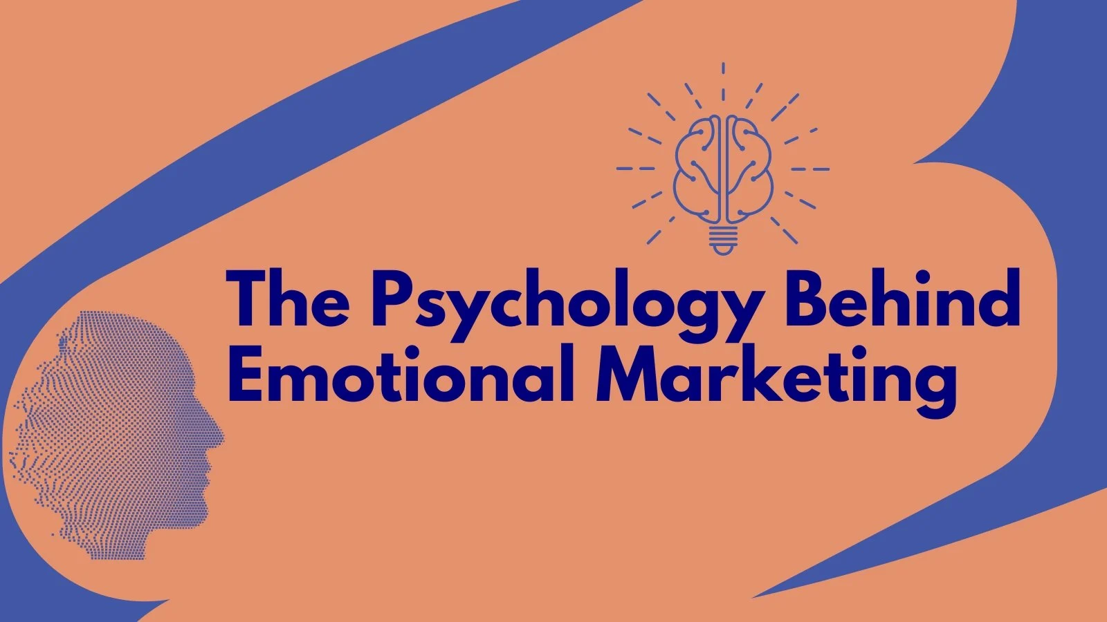 The Psychology Behind Emotional Marketing