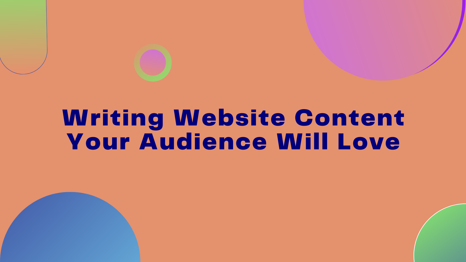 Writing Website Content Your Audience Will Love