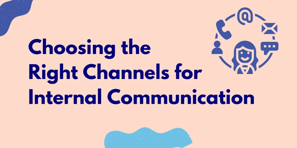 Choosing the Right Channels for Internal Communication