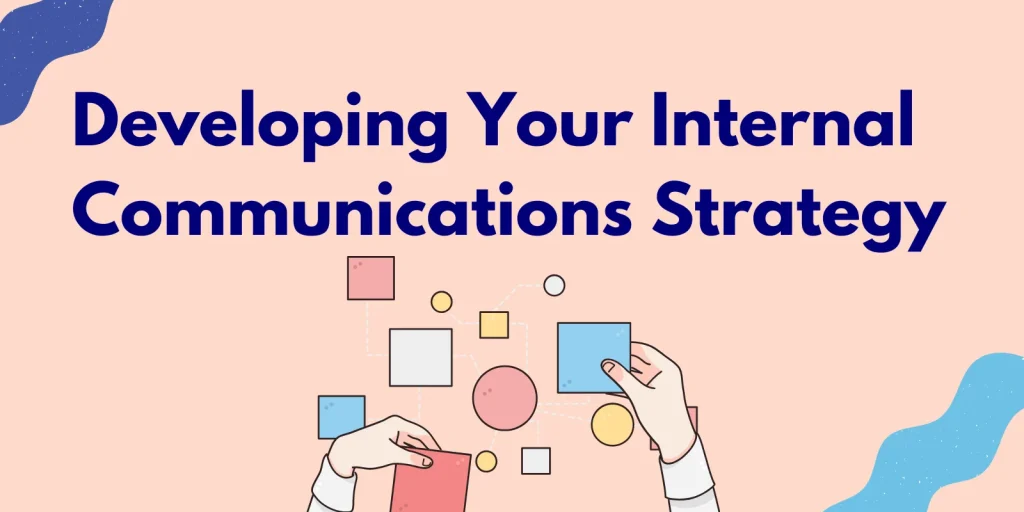 Developing Your Internal Communications Strategy