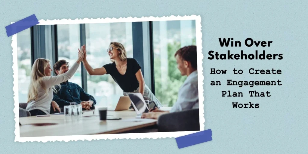 how to create a stakeholder engagement plan