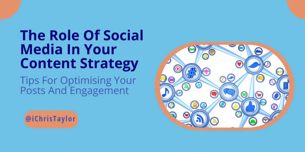 The Role Of Social Media In Your Content Strategy
