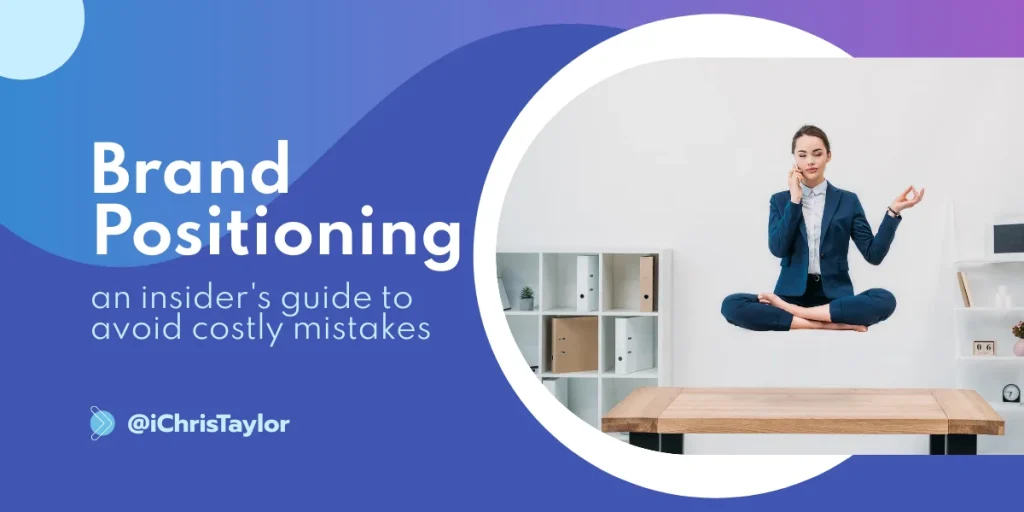 Positioning Your Brand: common mistakes and how to avoid them