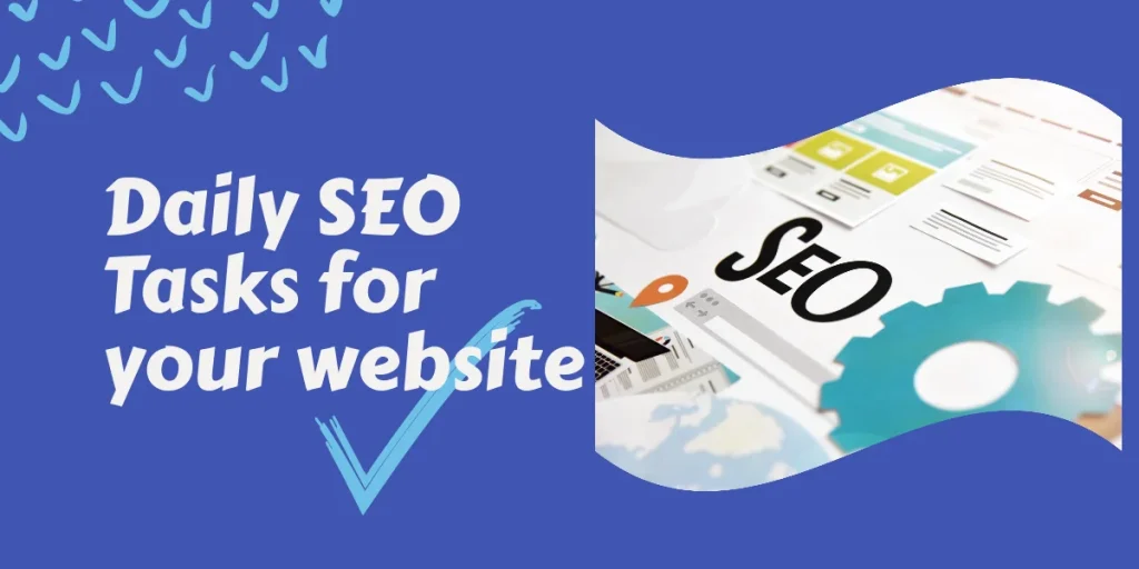 What are the SEO tasks you should do every day?